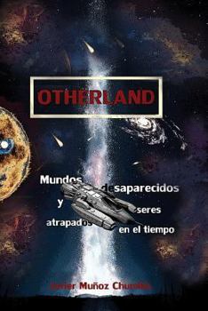 Otherland: Mundos desaparecidos y seres atrapados en el tiempo