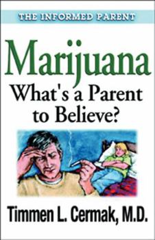 Paperback Marijuana What's a Parent to Believe Book