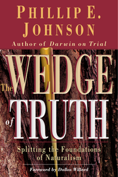 Paperback The Wedge of Truth: Splitting the Foundations of Naturalism Book