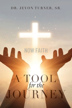 Paperback A TOOL for the JOURNEY: Now Faith Book