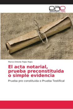 Paperback El acta notarial, prueba preconstituida o simple evidencia [Spanish] Book