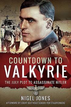 Paperback Countdown to Valkyrie: The July Plot to Assassinate Hitler Book