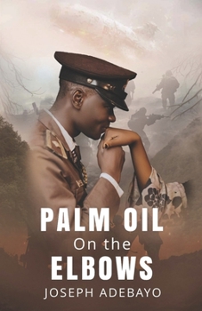 Paperback Palm Oil on the Elbows Book