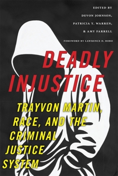 Deadly Injustice: Trayvon Martin, Race, and the Criminal Justice System - Book  of the New Perspectives in Crime, Deviance, and Law