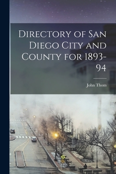 Paperback Directory of San Diego City and County for 1893-94 Book