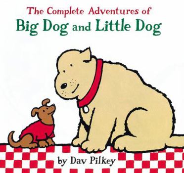 The Complete Adventures of Big Dog and Little Dog - Book  of the Big Dog and Little Dog