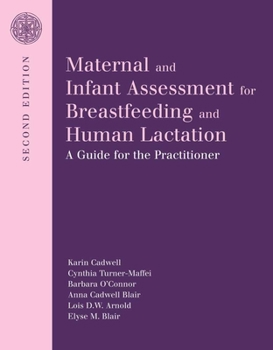 Paperback Maternal and Infant Assessment for Breastfeeding and Human Lactation: A Guide for the Practitioner: A Guide for the Practitioner Book