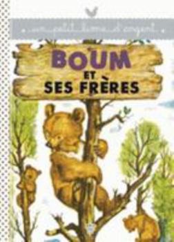 Paperback Boum et ses frères (Un petit livre d'or) [French] Book