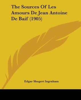 The Sources Of Les Amours De Jean Antoine De Baif