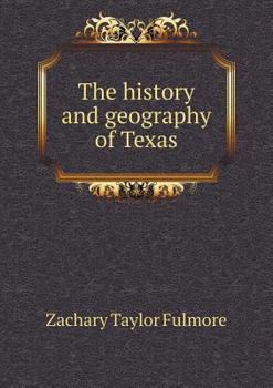 Paperback The history and geography of Texas Book