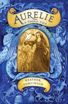 Hardcover Aurelie: A Faerie Tale Book