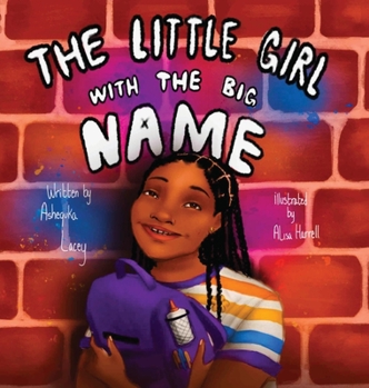 Hardcover The Little Girl with the Big Name Book