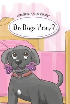 Paperback Do Dogs Pray Book