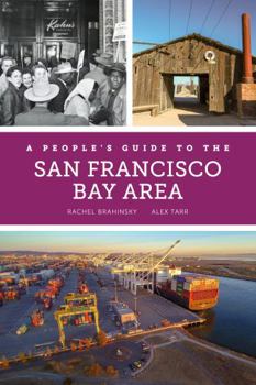 A People's Guide to the San Francisco Bay Area - Book  of the A People's Guide Series