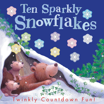 Paperback Ten Sparkly Snowflakes: Twinkly Countdown Fun! Book