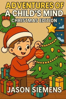 Paperback Adventures of A Child's Mind. Christmas Edition Book