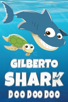 Paperback Gilberto Name: Gilberto Shark Doo Doo Doo Notebook Journal For Drawing Taking Notes and Writing, Personal Named Firstname Or Surname Book