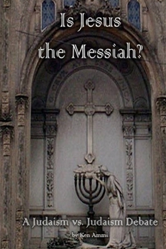 Paperback Is Jesus the Messiah - A Judaism vs. Judaism debate Book
