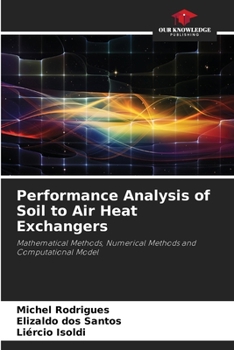 Paperback Performance Analysis of Soil to Air Heat Exchangers Book