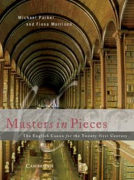 Paperback Masters in Pieces: The English Canon: The English Canon for the Twenty-First Century Book