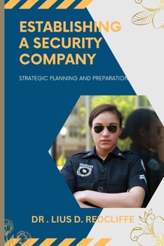 Paperback Establishing a Security Company: Strategic Planning and Preparation Book
