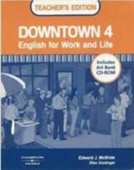 Downtown 4 Teacher's Edition with Art Bank CD-ROM