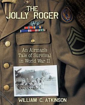 Paperback The Jolly Roger: An Airman's Tale of Survival in World War II Book