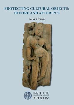 Paperback Protecting Cultural Objects: Before and After 1970 Book