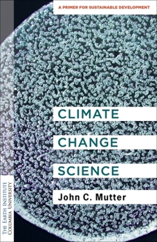 Hardcover Climate Change Science: A Primer for Sustainable Development Book