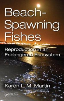 Hardcover Beach-Spawning Fishes: Reproduction in an Endangered Ecosystem Book