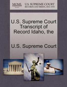 Paperback The U.S. Supreme Court Transcript of Record Idaho Book