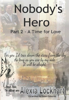 Paperback Nobody's Hero Part 2 - A Time for Love Book