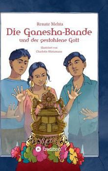 Hardcover Die Ganesha-Bande und der gestohlene Gott [German] Book