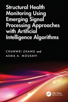 Paperback Structural Health Monitoring Using Emerging Signal Processing Approaches with Artificial Intelligence Algorithms Book
