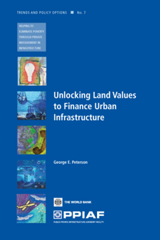 Paperback Unlocking Land Values to Finance Urban Infrastructure Book