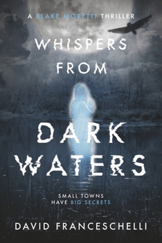 Paperback WHISPERS FROM DARK WATERS (A Blake Moretti Thriller) Book