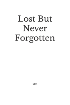 Paperback Lost But Never Forgotten Book