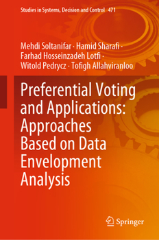 Hardcover Preferential Voting and Applications: Approaches Based on Data Envelopment Analysis Book