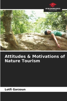 Paperback Attitudes & Motivations of Nature Tourism Book