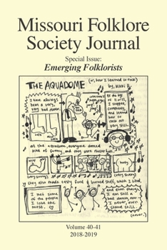Paperback Missouri Folklore Society Journal (Vols. 40-41): Emerging Folklorists Book