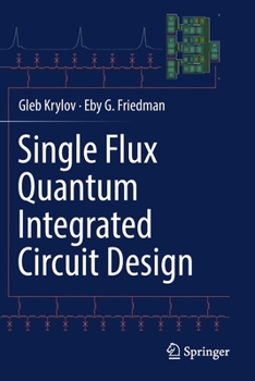 Paperback Single Flux Quantum Integrated Circuit Design Book