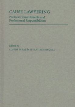 Hardcover Cause Lawyering: Political Commitments and Professional Responsibilities (Oxford Socio-Legal Studies) Book