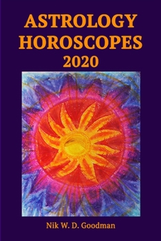 Paperback Astrology Horoscopes 2020: What do the stars tell you about your love life? How will you develop professionally and personally? What will your fi Book