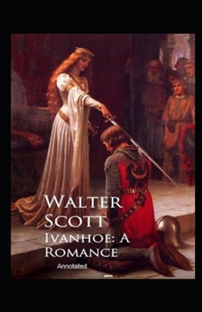 Paperback Ivanhoe: A Romance Annotated Book