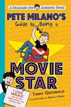 Paperback Pete Milano's Guide to Being a Movie Star: A Charlie Joe Jackson Book