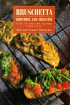 Paperback Bruschetta, Crostoni and Crostini Book