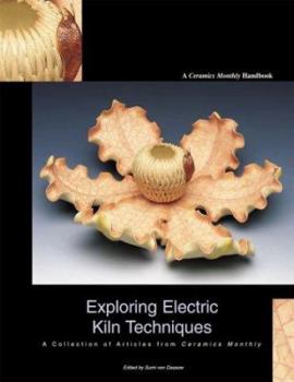 Paperback Exploring Electric Kiln Techniques: A Collection of Articles from Ceramics Monthly Book