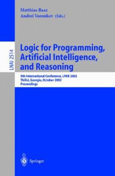 Paperback Logic for Programming, Artificial Intelligence, and Reasoning: 9th International Conference, Lpar 2002, Tbilisi, Georgia, October 14-18, 2002 Proceedi Book
