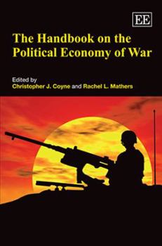 Hardcover The Handbook on the Political Economy of War Book