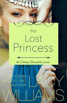 The Lost Princess - Book #5 of the Cowboy Fairytales